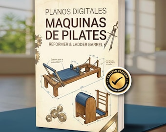 Planos Digitales de Máquinas Pilates | Reformer y Ladder Barrel | PDF para Fabricación + Videos (en Español - paso a paso)