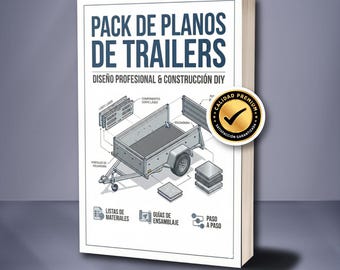 Planos para Fabricar Trailers y Remolques | Pack Completo de Carretas DIY | Diseño Técnico Descargable (En Español - PDFs)