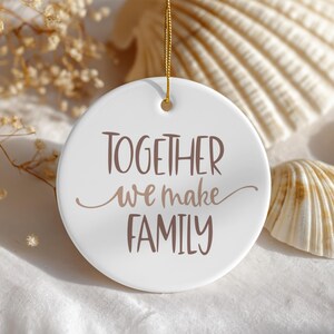 Together We Make Family Hanging Decoration | Family Keepsake Ornament | Family Gift | Home Decor | Housewarming Gift | Christmas Decoration