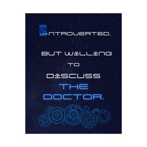 Galaxy poster Dr Who posters Doctor Who The Doctor poster introvert Whovian poster  wibbly wobbly timey wimey Rolled Posters