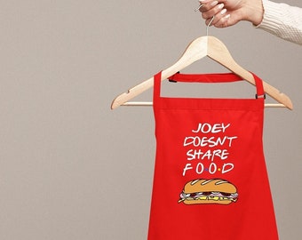 Joey Doesn't Share Food Apron, Friends funny Apron, Central Perk Apron, Pheobe Apron Gift, Gift for Friend, Joey Tribbiani Lover Gift