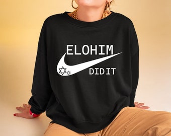 Elohim Did It Sweatshirt, Jewish Sweatshirt, Elohim Sweatshirt, Judaism Clothing, Star of David Sweater, Hanukkah Gift, Chrismukkah Shirt