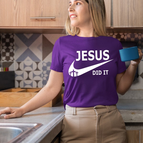 Jesus Did It Shirt,  Faith Cross Shirt, Feminism Tee,Feminist Shirt, Christian Tee, Religious Shirt, Jesus Christian Tee, Christian Apparel