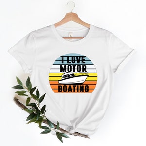 I Love Motor Boating T-Shirt, i love motorboating shirt, funny boating shirt, womens boating shirts, motorboating t shirt men