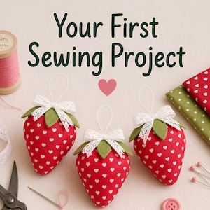 Your First Sewing Project PDF, Easy Strawberry Pattern, Small DIY Toy