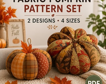 Fabric Pumpkin Sewing Pattern Set: 2 Designs, 4 Sizes, Fall Decor PDF + Beginner Guide