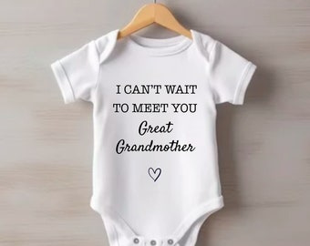 I can't wait to meet you Great Grandmother bodysuit, Onesie®, pregnancy reveal ideas, baby announcement 2023, 2024.