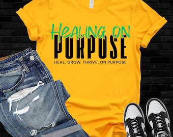 Healing On Purpose T-Shirt, Inspirational Christian Graphic Tee, Faith Apparel
