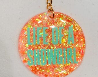 Life of a Showgirl Keychain