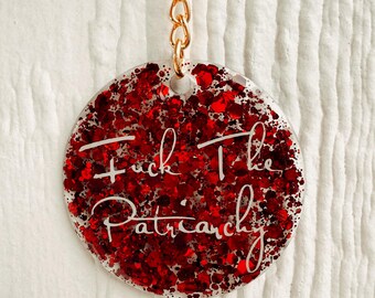 F*ck The Patriarchy Keychain