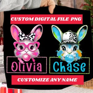 May include: Black graphic with two cartoon bunnies blowing bubbles. One wears a bow and heart-shaped glasses, the other a baseball cap. Text reads "CUSTOM DIGITAL FILE PNG" and "Olivia" and "Chase" with "CUSTOMIZE ANY NAME" below.