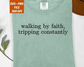 Wandelen door geloof voortdurend struikelen Svg, inspirerend christelijk shirt Png, christelijke Svg, minimaal christelijk shirt voor vrouwen, Jezus shirt