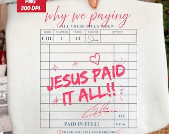 Jesus Paid It All Png, Christian Bible Verse Shirt Design Png, Sublimation Worship Designs DTF Jesus Shirt Png, Guest Check Shirt Design Png