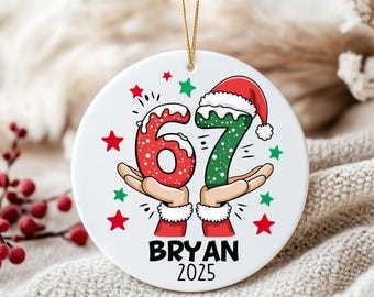 Custom Funny Christmas 6 7 Family Names Ornament Png,67 Keepsake for kids, Trending Teen Boy Six Seven,Tween Santa Say 6 7 Holiday Ornament