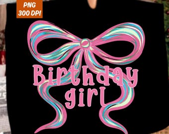 Birthday Girl Brushstroke Coquette Png, Birthday Shirt Png, Birthday Girl Shirt Design, Preppy Coquette Bow Png,Birthday Cricut Cut File
