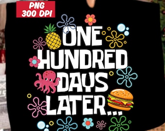 One Hundred Days Later 100 Png, 100th Days Of School Instant Digital Download, Back To School Design,Trendy End Of Class Year Sublimation