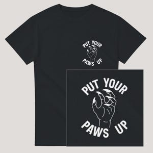 Put Your Paws Up T-Shirt | Unofficial Lady Gaga Merch