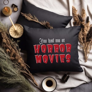 You Had Me At Horror Movies Black Pillow | Sarcasm Decor | Red and Black Horror Movie Pillow | Horror Movies and Chill Pillow | Horror Nerd