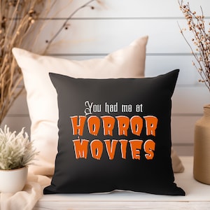 You Had Me At Horror Movies Black Pillow | Sarcasm Decor | Horror Movie Pillow | Trendy Woman&#39;s Pillow | Funny Halloween Decor | Scary Movie