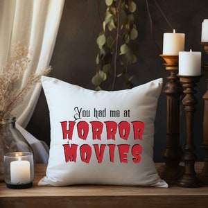 You Had Me At Horror Movies Black Pillow | Sarcasm Decor | Red and White Horror Movie Pillow | Horror Movies and Chill Pillow | Horror Nerd