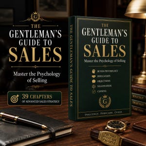 May include: A dark green hardback book titled The Gentleman's Guide to Sales: Master the Psychology of Selling. The cover features gold text, a crown logo, and a list of topics including buyer psychology, persuasion, objections, and closing.