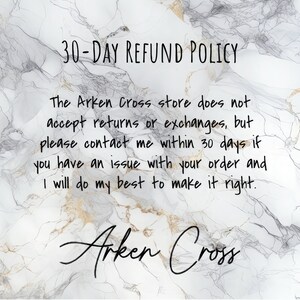 May include: Image of a marble-textured background with black text. The text reads "30-DAY REFUND POLICY" and details the store's policy on returns and exchanges. The store name, "Arken Cross," is also displayed.