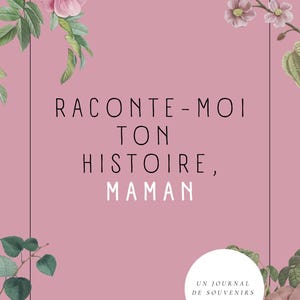 Diario de recuerdos - Cuéntame tu historia, Mamá - Día de la Madre, regalo de cumpleaños - PDF imprimible