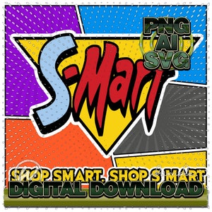 Peut inclure: Un design graphique téléchargeable numériquement avec le texte "S-Mart" dans un style de bande dessinée rouge, jaune et bleu. Le texte est entouré d'un triangle jaune avec un contour noir. L'arrière-plan est un motif de style bande dessinée coloré. Le texte "SHOP SMART. SHOP S-MART. DIGITAL DOWNLOAD" est en bas de l'image.