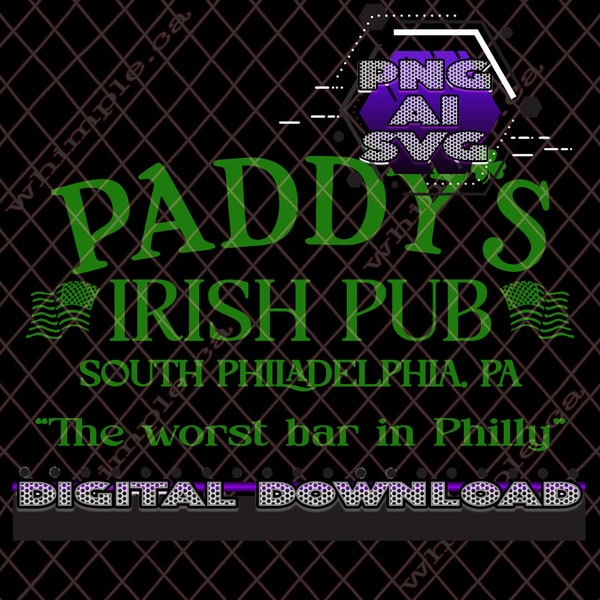 Paddy's Irish Pub, Always Sunny, Worst Bar In Philadelphia, Funny PNG, Print On Demand, Digital Download, Pop Culture Designs, Gift Ideas
