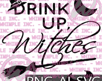 Drink Up Witches SVG, Halloween PNG, AI (Download digitale)