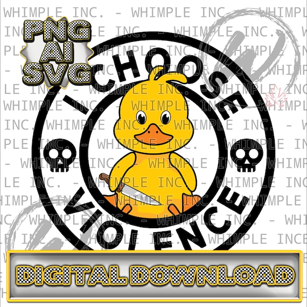 I Choose Violence, Cute Duck, Funny PNG, Cute Mug Design, Digital Download, Print On Demand, Duck SVG, Mug PNG, T Shirt Design, Cell Case