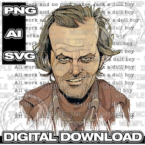 All Work And No Play, Jack Torrance, Horror SVG, POD Horror Design, Print On Demand, Here's Johnny, Pop Culture SVG, Halloween