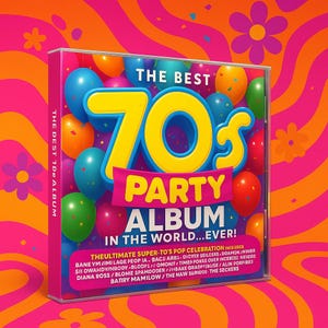 Può includere: Una custodia per CD con un design colorato. La copertina presenta il testo "THE BEST 70's PARTY ALBUM IN THE WORLD...EVER!" con un font in stile anni '70 e palloncini sullo sfondo. L'album include vari artisti.
