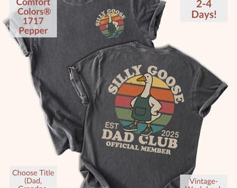 Silly Goose Dad Front and Back Shirt, Funny Silly Goose Comfort Colors TShirt, Custom Year Gift for Dad, New Dad Tee, Fathers Day Gift