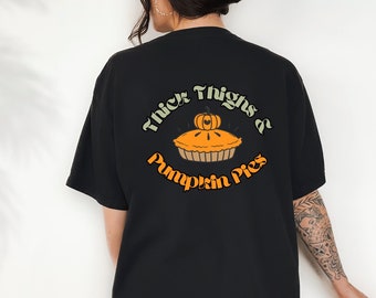 Thick Thighs and Pumpkin Pies Oversized Comfort Colors Tee | Fall Food Shirt Funny Halloween Thanksgiving Gift