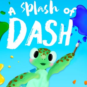 May include: A children's book cover with a cartoon turtle holding a paintbrush. The title "A Splash of DASH" is in white letters on a blue background with colorful paint splatters. The turtle is green with brown spots.