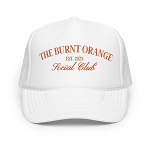 The Burnt Orange Club - Trucker hat
