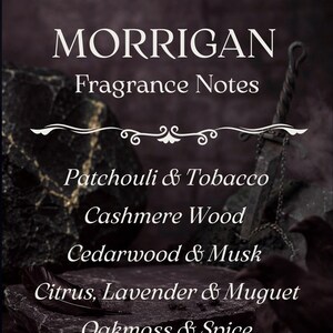 May include: A dark, atmospheric graphic featuring the text MORRIGAN Fragrance Notes, listing scents including Patchouli & Tobacco, Cashmere Wood, Cedarwood & Musk, Citrus, Lavender & Muguet, and Oakmoss & Spice, set against a backdrop of stone and a sword.