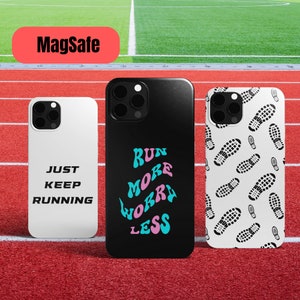 May include: Three different phone cases with a white background and black text. The first case says "Just Keep Running". The second case says "Run More Worry Less" in a colorful font. The third case has a white background with black footprints.