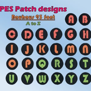 Könnte beinhalten: Eine Sammlung runder gestickter Aufnäher mit dem Alphabet von A bis Z in der Schriftart Bauhaus 93. Jeder Aufnäher hat einen schwarzen Hintergrund mit Buchstaben in Orange, Rot oder Grün. Der Text PES Patch designs und Bauhaus 93 font A to Z ist sichtbar.