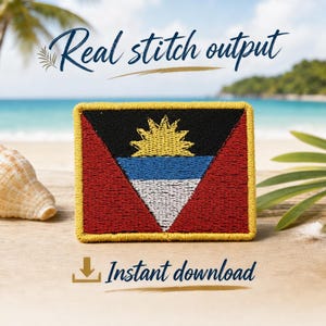 May include: Embroidered patch featuring the flag of Antigua and Barbuda. The patch has a black top, red sides, and a white triangle at the bottom. The flag includes a yellow sun and blue and white stripes. The text "Real stitch output" and "Instant download" are also visible.