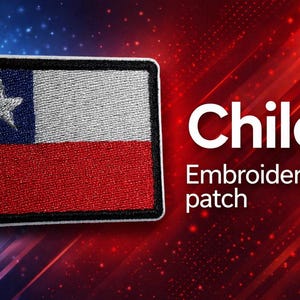 May include: A rectangular embroidered patch featuring the flag of Chile with a blue square containing a white star, a white horizontal stripe, and a red horizontal stripe, all bordered by a thick black edge. The text Chile Embroidery patch is visible.