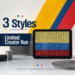 May include: A rectangular patch featuring the flag of Colombia, with yellow, blue, and red horizontal stripes, and a black border. The image includes text that reads "3 Styles" and "Limited Creator Run". The bottom of the image says "Collect. Represent. Stand Out."
