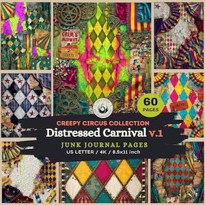 May include: A collage of distressed carnival-themed junk journal pages. The design features harlequin patterns, circus tickets, gears, and the text "Creepy Circus Collection Distressed Carnival v.1". The pages are US Letter size, 8.5x11 inches, and include 60 pages.