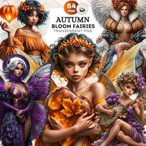 May include: A digital collection of 54 transparent PNG images titled AUTUMN BLOOM FAIRIES, featuring various fairy characters with orange, purple, and gold color palettes, including figures with wings, floral crowns, and autumn-themed accessories.