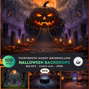 May include: A digital collection of 100 Thirteenth Night Grimhollow Halloween backdrops in JPEG format, 300 DPI, 11x8.5 inches. The main image features a large, glowing jack-o'-lantern atop stone stairs, surrounded by torches and dark trees.