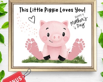 May include: A pink pig with black hooves sits on a green patch of grass. The pig has a footprint on each side of it. The text "This Little Piggie Loves You!" is at the top of the image. The text "Happy Mother's Day" is in the top right corner of the image.