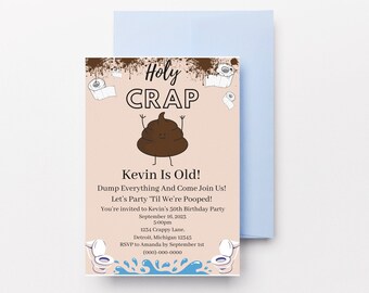 Holy Crap You&#39;re Old Download, Poop Emoji, Dump Everything Invite, Over the Hill Invitation, Party Invites, Canva Template, Digital Download