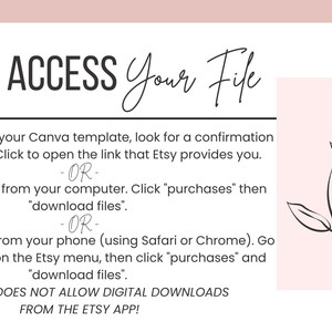 May include: Pink background with black text explaining how to access a digital file purchased on Etsy. The text includes the phrase "HOW TO ACCESS Your File" and instructions on how to access the file from a computer, phone, or email. The text also includes a note that Etsy does not allow digital downloads from the Etsy app.