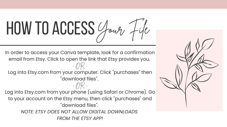 May include: Pink background with black text explaining how to access a digital file purchased on Etsy. The text includes the phrase "HOW TO ACCESS Your File" and instructions on how to access the file from a computer, phone, or email. The text also includes a note that Etsy does not allow digital downloads from the Etsy app.